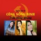 Sao Mai Hồng Nhung ra mắt bộ CD độc đáo “Công – Nông – Binh”